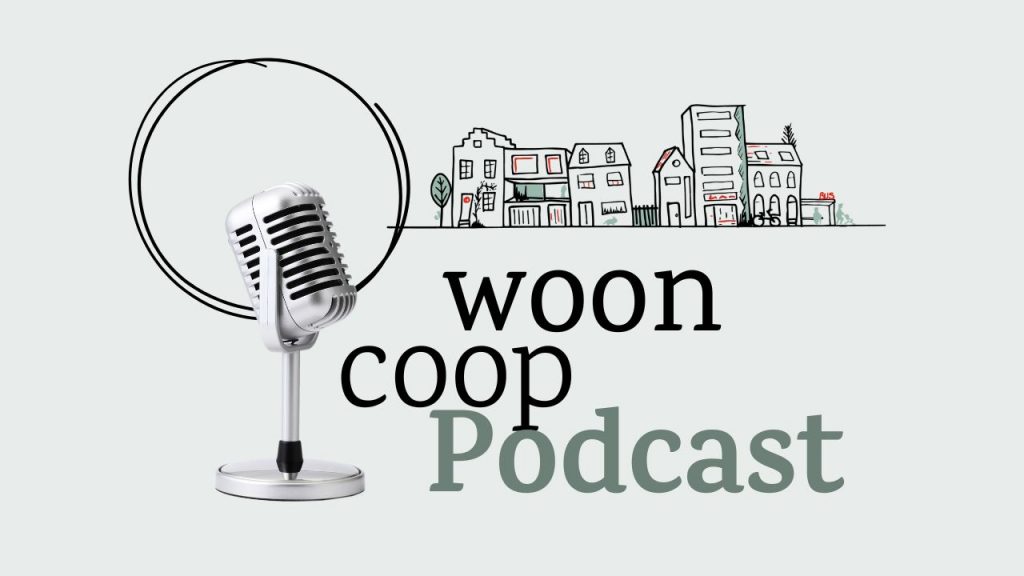 wooncoop podcast - coöperatief wonen - wooncoöperatie